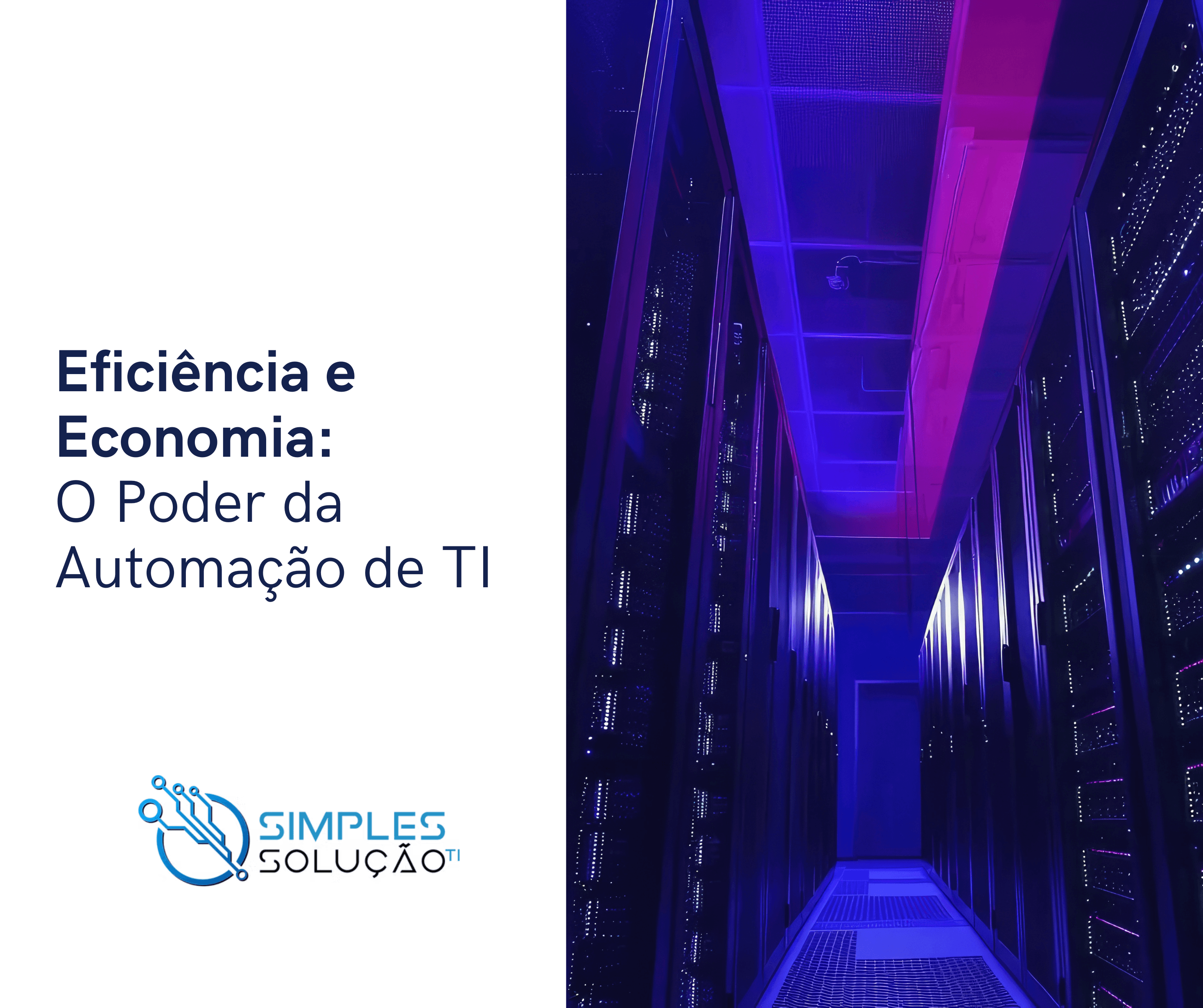 Eficiência e Economia: O Poder da Automação de TI 